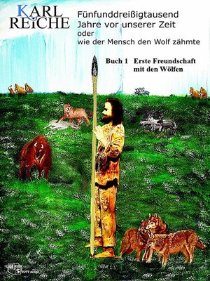 cover image of Fünfunddreißigtausend Jahre vor unserer Zeit oder wie der Mensch den Wolf zähmte